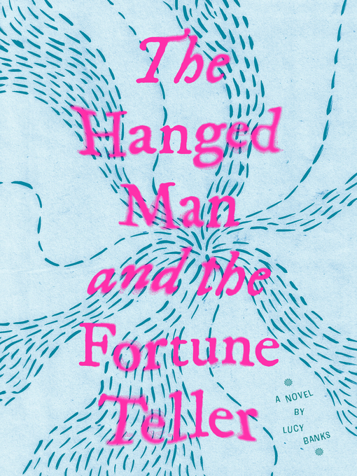 Title details for The Hanged Man and the Fortune Teller by Lucy Banks - Available